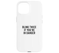 Carcasa para iPhone 15 Funny Blink Twice If You'Re In Danger Joke