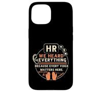 Carcasa para iPhone 15 Funny HR We Heard Everything Human Resources Professional