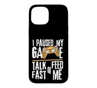 Carcasa para iPhone 15 Funny I Paused My Game Talk Fast or Feed Me Gamer Gaming
