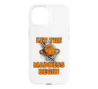 Carcasa para iPhone 15 Funny Let The Madness Begin Basketball Bracket Players Lover