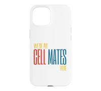 Carcasa para iPhone 15 Funny Microbiology Pun Somos Todos compañeros de celda aquí