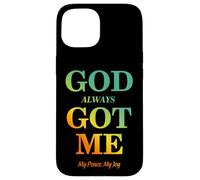 Carcasa para iPhone 15 God Always Got Me, My Peace My Joy Cool Quotes Graphic