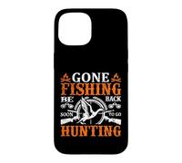 Carcasa para iPhone 15 Gone Fishing Be Back Soon To Go Hunting Hunter Life Nature