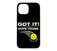 Carcasa para iPhone 15 Got it! Oops Yours Divertido Jugador de Pickleball