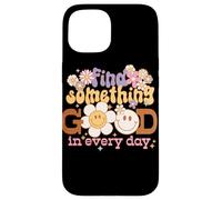 Carcasa para iPhone 15 Gráfico Retro Find Something Good Every Day