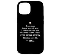 Carcasa para iPhone 15 Greetings Grace Be with You I Thank God for You Hold Fast