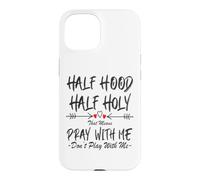 Carcasa para iPhone 15 Half Hood Half Holy, eso Significa Que Reza Conmigo, no juegues a Arrow