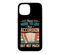 Carcasa para iPhone 15 Hay más en la Vida Que el acordeón, Pero no Mucho