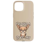 Carcasa para iPhone 15 He Tenido un Mal día Divertido Juego de Palabras con Perros, Lindo, Cansado y Triste Chihuahua
