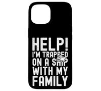 Carcasa para iPhone 15 Help I'm Trapped On A Ship with My Family Funny Cruise