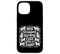 Carcasa para iPhone 15 HOA President Herding Cats Gotta Be Easier -