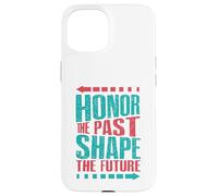 Carcasa para iPhone 15 Honrar el Pasado, Dar Forma al Futuro