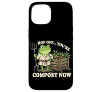 Carcasa para iPhone 15 Hop Off You Are Compost Ahora