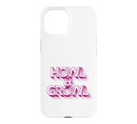 Carcasa para iPhone 15 HOWL & Growl - Eslogan Divertido