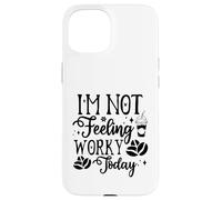 Carcasa para iPhone 15 Hoy no Tengo ganas de Trabajar, Divertida Oficina