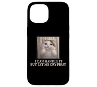 Carcasa para iPhone 15 I Can Handle It Cute Cat Meme Humor Existencial Divertido