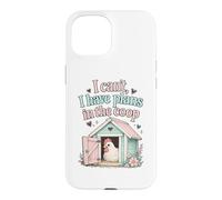 Carcasa para iPhone 15 I Cant I Have Plans To Coop Funny Chicken Farm Humor