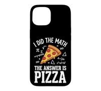 Carcasa para iPhone 15 I Did The Math The Answer Is Pizza Profesor De Matemáticas