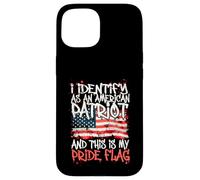 Carcasa para iPhone 15 I Identify As An American Patriot This Is My Pride Flag