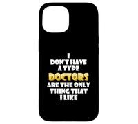 Carcasa para iPhone 15 I Like Doctors Funny Costume Cute Nurses Hospital Staff Dr