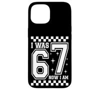 Carcasa para iPhone 15 I Was 6 Now I'm 7 Funny 67 Birthday Boys Girls Party