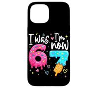 Carcasa para iPhone 15 I Was 6 Now I'm 7 Years Old Birthday Six Seven Kids Party