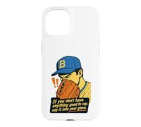 Carcasa para iPhone 15 If You Don't Have Anything Good To Say Say It In Your Glove
