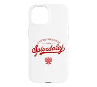Carcasa para iPhone 15 IF You Dont Understand ME SPIERDALAJ Humor Polska Polonia