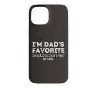Carcasa para iPhone 15 I'm Dad'S Favorite That's What He Said Funny Sibling
