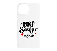 Carcasa para iPhone 15 Im Going to Be a Big Sister Again Big Sister Announcement