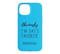 Carcasa para iPhone 15 I'm My Dad'S Favorite Funny Daughter-Son Child Gift