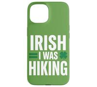 Carcasa para iPhone 15 Irlandés I Was Hiking Funny St Patricks Day Outdoor Gift