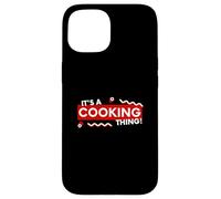 Carcasa para iPhone 15 It's a Cooking Thing Chef Costume Restaurant Line Cook Chefs