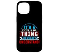 Carcasa para iPhone 15 It's A Staten Island Thing - Camiseta de Ciudad