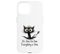 Carcasa para iPhone 15 It's Fine I'm Fine Funny Chaotic Cat Meme Morning Mood