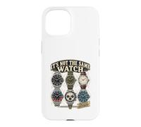 Carcasa para iPhone 15 It's Not The Same Watch Funny Watch Collector Entusiasta
