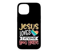 Carcasa para iPhone 15 Jesus Loves Everyone You Hate
