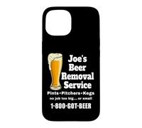 Carcasa para iPhone 15 Joe's Beer Removal Service Joey Joseph Divertido Beber Cerveza