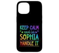 Carcasa para iPhone 15 Keep Calm and Let Sophia Handle It Chill Nombre