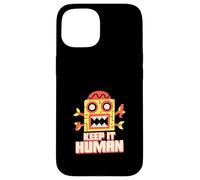 Carcasa para iPhone 15 Keep It Human (Declaración Anti AI) (Funny Robot Graphic)