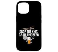 Carcasa para iPhone 15 Knitter Craft Beer Drinker Drop The Knit Grab The Beer