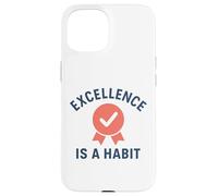 Carcasa para iPhone 15 La Excelencia es un hábito | Día Mundial de la Calidad | Regalo en el Lugar de Trabajo