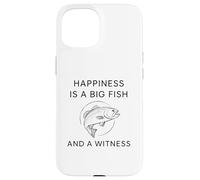Carcasa para iPhone 15 La Felicidad es un pez Grande y un Testigo - Divertido Pescador de Pesca