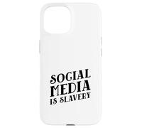 Carcasa para iPhone 15 Las Redes sociales Son esclavitud (Declaración de desintoxicación Digital)