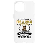 Carcasa para iPhone 15 Le pedí a Dios un Amigo Leal Que me envió un Perro Shollie