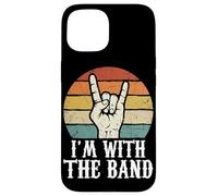 Carcasa para iPhone 15 Letrero de Rock con Texto en inglés I'm with The Band