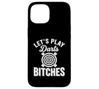 Carcasa para iPhone 15 Let's Play Darts Bitches Funny Dart Player Throwing Darter