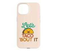 Carcasa para iPhone 15 Let's Taco 'Bout IT Divertido Juego de Palabras Talk Tacos Meme