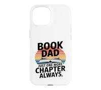 Carcasa para iPhone 15 Libro Papá Solo Un Capítulo Más Siempre Lector