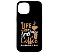 Carcasa para iPhone 15 Life Begins After Coffee Baristas Funny Coffee Lover